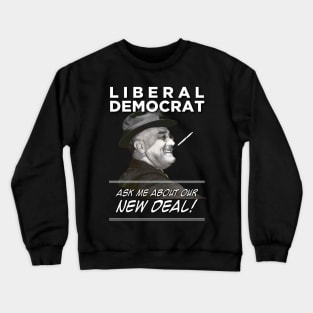 LIBERAL DEMOCRAT Crewneck Sweatshirt